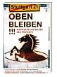 Oben bleiben!!! Manifeste und Bilder des Protests