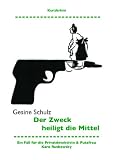 Der Zweck heiligt die Mittel. Kurzkrimi (Ein Fall für die Privatdetektivin & Putzfrau Karo Rutkowsky) (German Edition)