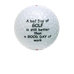 B9983--- A bad day of Golf is still Better from good day at work --- Golfball / Golf / Golfspiel / Platzreife