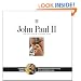 John Paul II: The Epic Life of a Pilgrim Pope