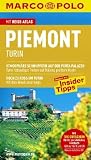 MARCO POLO Reisef&uuml;hrer Piemont, Turin: Reisen mit Insider-Tipps - Mit Reiseatlas - Atmosph&auml;re schnuppern auf der Porta Palazzo - Turin: lebendiges .. - zu Ross um Turin - Mit dem Biwak unterwegs - Annette R&uuml;besamen