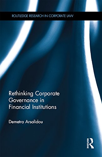 Rethinking Corporate Governance in Financial Institutions (Routledge Research in Corporate Law)