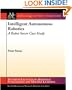 Intelligent Autonomous Robotics: A Robot Soccer Case Study (Synthesis Lectures on Artificial Intelligence and Machine Learning)