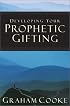 Developing Your Prophetic Gifting