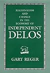 Regionalism and Change in the Economy of Independent Delos (Hellenistic Culture and Society)