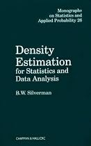Density Estimation for Statistics and Data Analysis (Monographs on Statistics and Applied Probability)