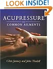 Acupressure For Common Ailments: A Gaia Original
