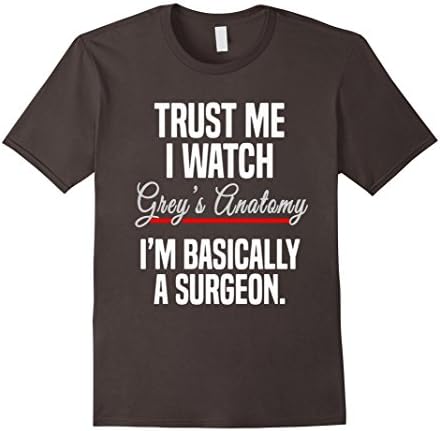 Men's Trust Me I Watch Grey's A-natomy T-shirt  XL Asphalt