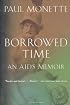 Borrowed Time: An AIDS Memoir