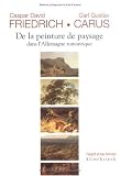 De la peinture de paysage dans l Allemagne romantique