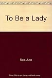To be a lady