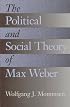 The Political and Social Theory of Max Weber: Collected Essays