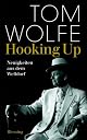 Hooking Up. Neuigkeiten aus dem Weltdorf by Tom Wolfe