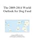 The 2009-2014 World Outlook for Dog Food