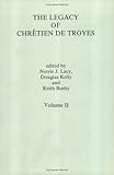 The Legacy of Chretien de Troyes II (Faux Titre)