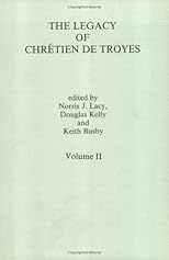 The Legacy of Chretien de Troyes II (Faux Titre)