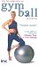 An Introduction To Gym Ball Workout [2001]