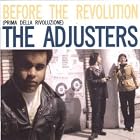 Before the Revolution by  The Adjusters 
