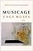 MUSICAGE: CAGE MUSES on Words * Art * Music