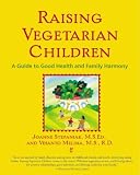 Search : Raising Vegetarian Children: A Guide to Good Health and Family Harmony