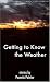Getting to Know the Weather (Carnegie Mellon Classic Contemporary)
