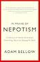 In Praise of Nepotism: A History of Family Enterprise from King David to George W. Bush