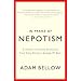 In Praise of Nepotism: A History of Family Enterprise from King David to George W. Bush