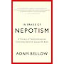 In Praise of Nepotism: A History of Family Enterprise from King David to George W. Bush