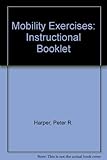 Mobility exercises : instructional booklet