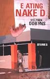 Eating Naked and Other Stories