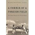 A Corner of a Foreign Field: The Indian History of a British Sport