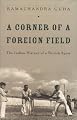 A Corner of a Foreign Field: The Indian History of a British Sport