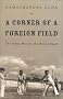 A Corner of a Foreign Field: The Indian History of a British Sport A Corner of a Foreign Field: The Indian History of a British Sport