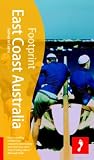 Footprint East Coast Australia Handbook (Footprint East Coast Australia)
