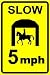 SLOW BARN STABLE 5mph speed limit sign