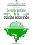 Le guide pratique de la cuisine sous vide
