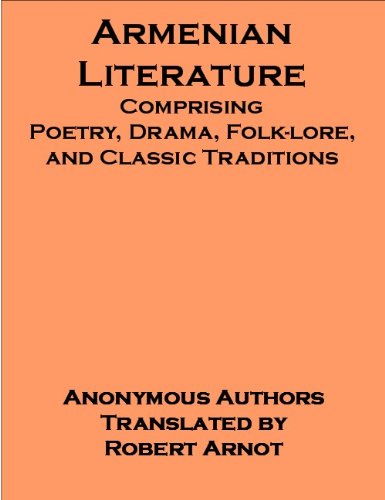 Textbook - Armenian Literature comprising Poetry, Drama, Folk-lore, and Classic Traditions