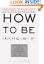 How to Be Invisible: A Step-By-Step Guide To Protecting Your Assets, Your Identity, And Your Life
