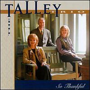 The Talley Trio - So Thankful - Zortam Music