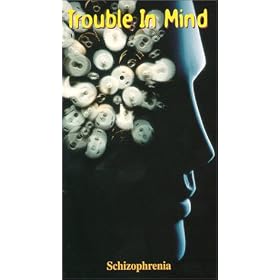 Trouble in Mind: Schizophrenia [VHS]