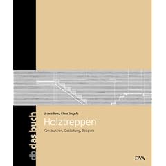 Holztreppen: Konstruktion, Gestaltung, Beispiele - Band 19