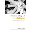 Mission-shaped Children: Moving Towards a Child-centered Church