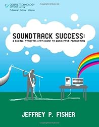 Soundtrack Success: A Digital Storyteller's Guide to Audio Post-Production