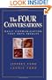 The Four Conversations: Daily Communication That Gets Results