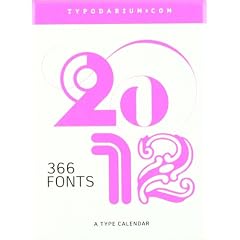 Typodarium 2012: 365 Fonts by 180 Foundries and Designers. A Calendar for 2011. Abrei�kalenderblock mit den Feiertagen aller 30 Herkunftsl�nder der ... Abrei�kalender zum Aufstellen oder H�ngen