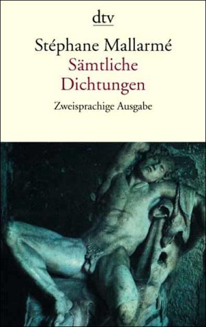 Sämtliche Dichtungen Französisch und deutsch Mit einer Auswahl poetologischer Schriften