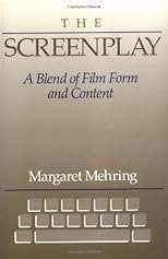 Screenplay, The: A Blend of Film Form and Content