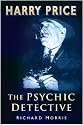 Harry Price: The Psychic Detective