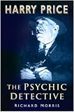 Harry Price: The Psychic Detective