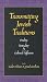 Transmitting Jewish Traditions: Orality, Textuality, and Cultural Diffusion (Studies in Jewish Culture and Society)
